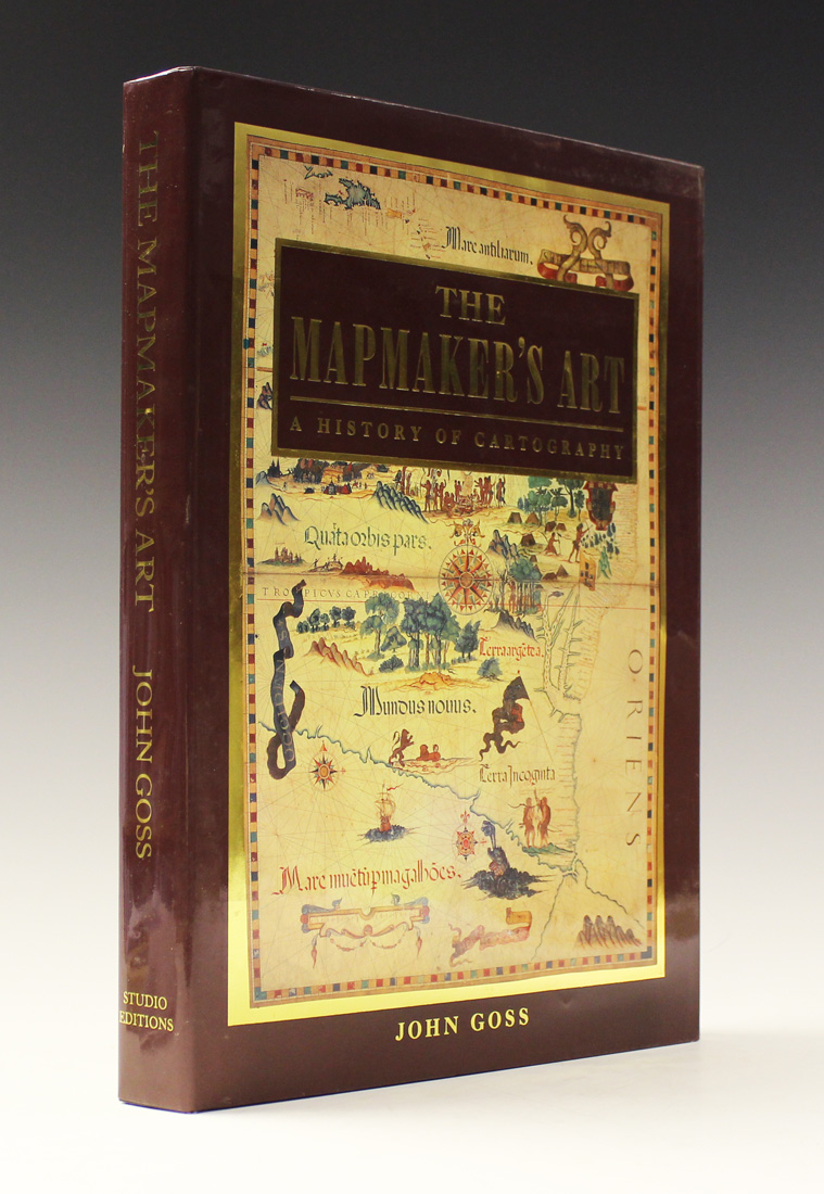 CARTOGRAPHY. - John GOSS. The Mapmaker's Art, a History of Cartography. London: Studio Editions